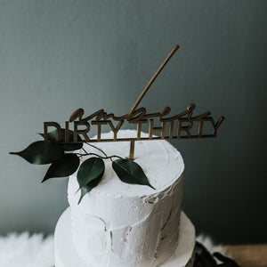 Dirty Thirty Cake Topper